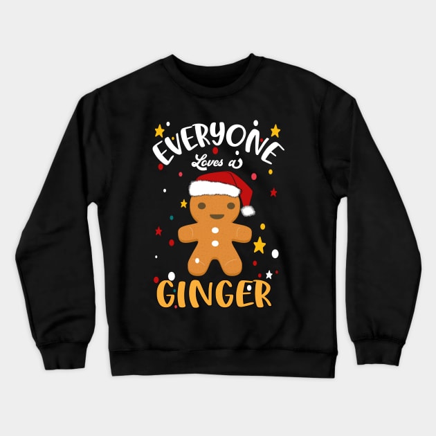 Everyone Loves a Ginger Crewneck Sweatshirt by MZeeDesigns